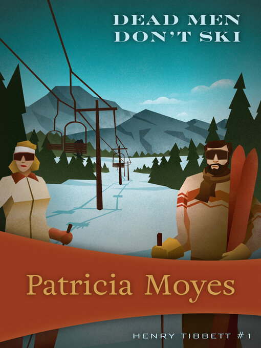 Title details for Dead Men Don't Ski by Patricia Moyes - Wait list